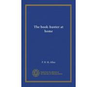 The book-hunter at home