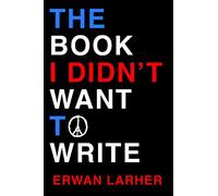 The Book I Didn't Want to Write
