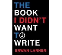 The Book I Didn't Want to Write