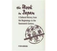 The Book in Japan Peter F. Kornicki (Auteur)
