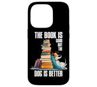 The Book is Good But The Dog is Better Coque pour iPhone 14 Pro