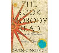 The Book Nobody Read: Chasing the Revolutions of Nicolaus Copernicus