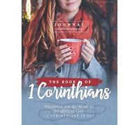 The Book of 1 Corinthians Journal: One Chapter a Day