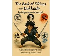 The Book of 5 Rings and The Dokkodo by Miyamoto Musashi