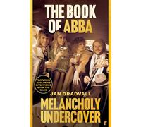 The Book of ABBA : Melancholy Undercover – Faber & Faber