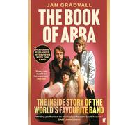 The Book of ABBA: The Inside Story of the World's Favourite Band