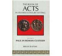 The Book Of Acts And Paul In Roman Custody Brian Rapske (Auteur)