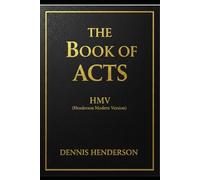 THE BOOK OF ACTS: HENDERSON MODERN VERSION HMV