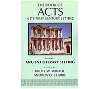 The Book Of Acts In Its Ancient Literary Setting