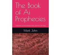 The Book of Ai Prophecies: Allegories of Knowledge, Idols and the Last Days