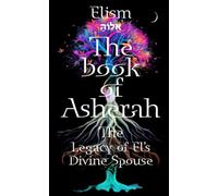 The book of Asherah: The Legacy of El's Divine Spouse