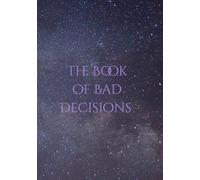 The Book of Bad Decisions