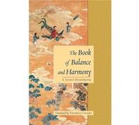 The Book of Balance and Harmony A Taoist Handbook by Thomas Cleary Daochun Li (Auteur)
