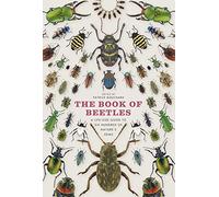 The Book of Beetles: A Life-size Guide to Six Hundred of Nature's Gems