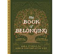 The Book of Belonging: Bible Stories for Kind and Contemplative Kids