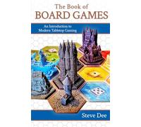 The Book of Board Games: An Introduction to Modern Tabletop Gaming