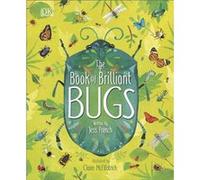 The Book of Brilliant Bugs by Jess French Jess French (Auteur)