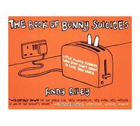 The Book of Bunny Suicides – Little Fluffy Rabbits Who Just Don't Want to Live Anymore – Plume