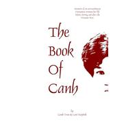 THE BOOK OF CANH: Memoirs of an extraordinary Vietnamese woman; her life before, during, and after the Vietnam War.