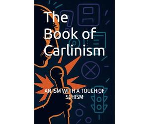 The Book of Carlinism: A guide to seeing life the way George Carlin saw it
