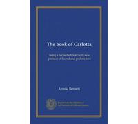 The book of Carlotta: being a revised edition (with new preface) of Sacred and profane love