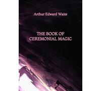 The Book of Ceremonial Magic