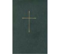 The Book of Common Prayer: And Administration of the Sacraments and Other Rites and Ceremonies of the Church