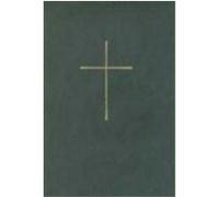The Book of Common Prayer: And Administration of the Sacraments and Other Rites and Ceremonies of the Church