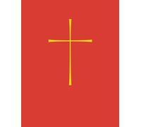 The Book of Common Prayer and Administration of the Sacraments and Other Rites and Ceremonies of the Church: Together With the Psalter or Psalms of David According to the Use of the Episcopal Church