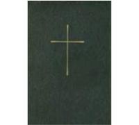 The Book of Common Prayer: And Administration of the Sacraments and Other Rites and Ceremonies of the Church