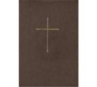 The Book of Common Prayer: And Administration of the Sacraments and Other Rites and Ceremonies of the Church