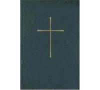 The Book of Common Prayer: And Administration of the Sacraments and Other Rites and Ceremonies of the Church