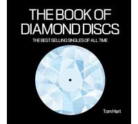 The Book of Diamond Discs: The Best Selling Singles of All Time