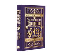 The Book of Divination: A Guide to Predicting the Future