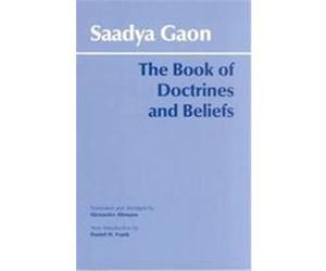 The Book of Doctrines and Beliefs Saadia Ben Joseph, Alexander Altmann, Daniel H. Frank, Saadya Gaon (Auteur)
