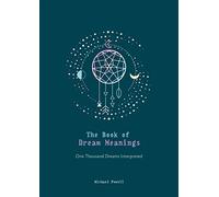 The Book of Dream Meanings: One Thousand Dreams Interpreted