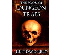 The Book of Dungeon Traps: Castle Oldskull Gaming Supplement BDT1
