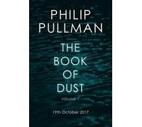 THE BOOK OF DUST: LA BELLE SAUVAGE (BOOK OF DUST, VOLUME 1)