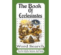 The Book Of Ecclesiastes Word Search: 55 Bible Word Search Puzzles from the Book of Ecclesiastes | Inspiring Scripture Puzzles About Wisdom, Life, and Faith