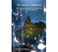 The Book of Eethranism: The First Eethranistic Book that Follows the Tale of a Legendary Mythology
