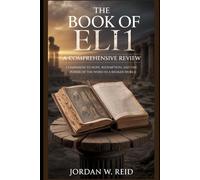The Book of Eli 1: A Comprehensive Review: Companion to Hope, Redemption, and the Power of the Word in a Broken World