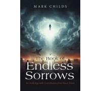 The Book Of Endless Sorrows: An Anthology With Contributions From Many Voices