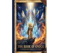 THE BOOK OF ENOCH- THE ETHIOPIAN ORTHODOX EDITION: A New Liturgical Translation from the Amharic, Restoring the Ancient Prophecies of Christ and the Watchers