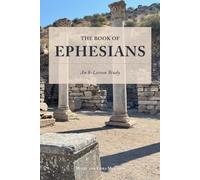 The Book of Ephesians: An 8-Lesson Study