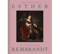 The Book of Esther in the Age of Rembrandt