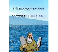 The Book of Exodus - Complete Study Book: VOLUME -2 - Original Hebrew. Christ-Centered. Practical.: volume 2
