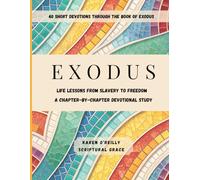 The Book of Exodus Devotional Bible Study Guide: Life Lessons from Slavery to Freedom: A Chapter-by-Chapter Study