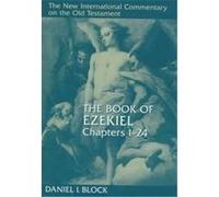 The Book of Ezekiel, New International Commentary on the Old Testament Series Daniel I. Block (Auteur)