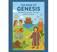 The Book of Genesis: A Coloring Journey Through God's Promises: This booklet contains 50 coloring pages - one for each chapter of Genesis - written to inspire hope, faith, and joy in children.