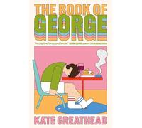The Book of George: Shortlisted for the Bollinger Everyman Wodehouse Prize for Comic Fiction